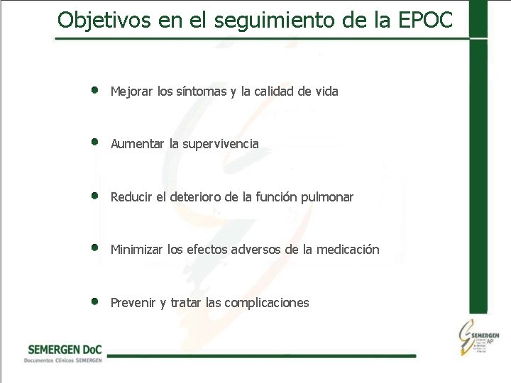 Objetivos en el seguimiento de la EPOC Mejorar los síntomas y la calidad de