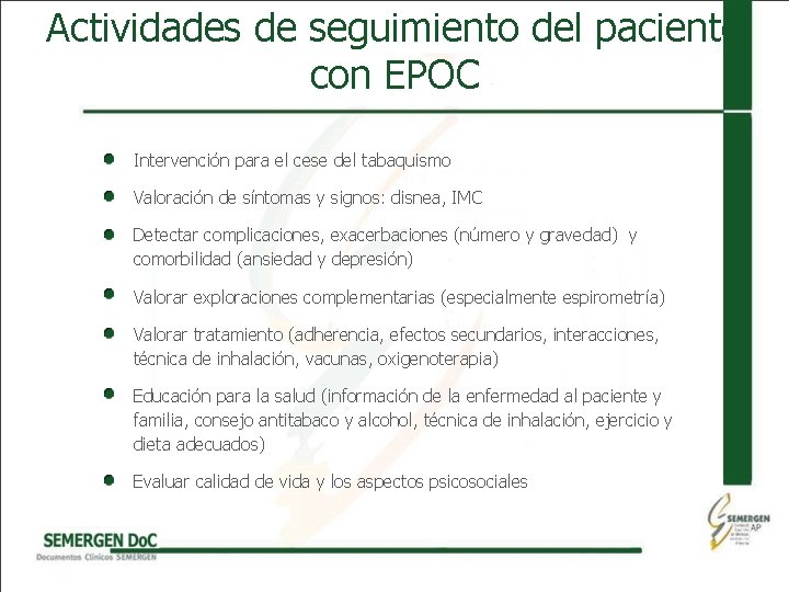 Actividades de seguimiento del paciente con EPOC Intervención para el cese del tabaquismo Valoración