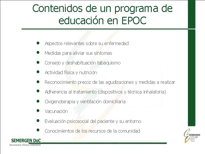 Contenidos de un programa de educación en EPOC Aspectos relevantes sobre su enfermedad Medidas