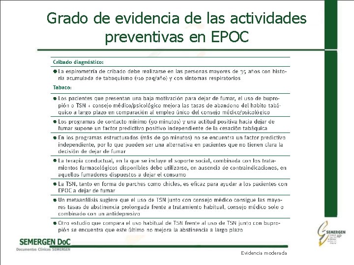 Grado de evidencia de las actividades preventivas en EPOC Evidencia moderada 
