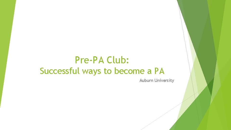 Pre-PA Club: Successful ways to become a PA Auburn University 