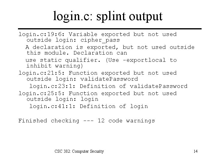 login. c: splint output login. c: 19: 6: Variable exported but not used outside