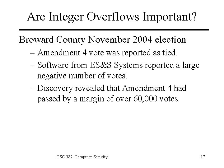 Are Integer Overflows Important? Broward County November 2004 election – Amendment 4 vote was