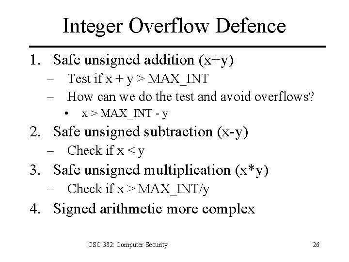 Integer Overflow Defence 1. Safe unsigned addition (x+y) – Test if x + y