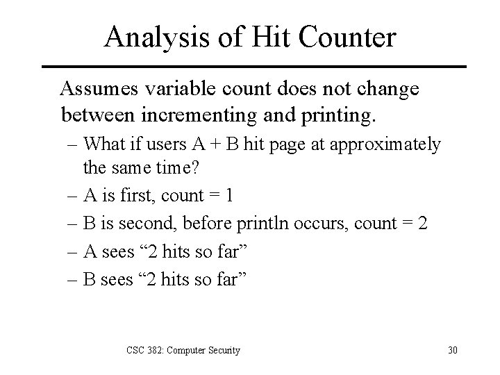 Analysis of Hit Counter Assumes variable count does not change between incrementing and printing.