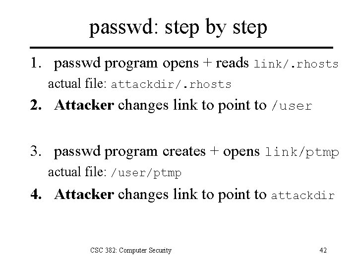 passwd: step by step 1. passwd program opens + reads link/. rhosts actual file: