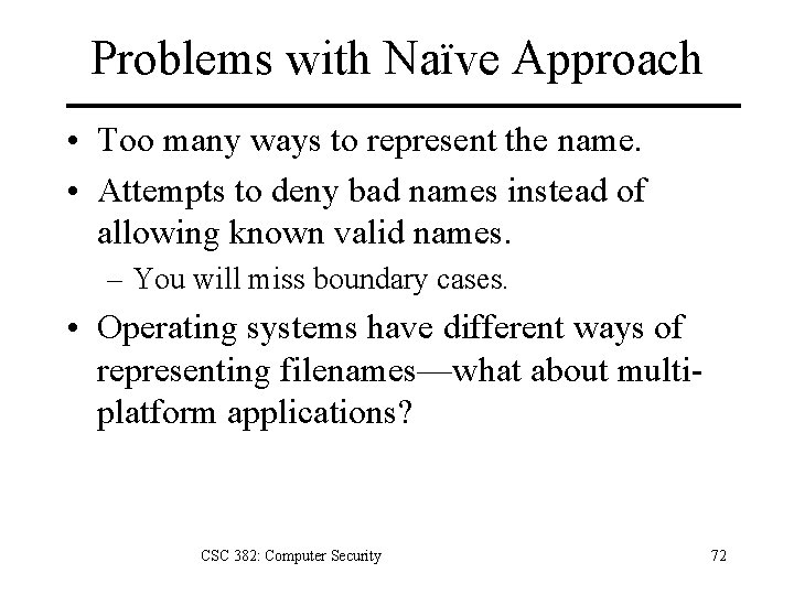 Problems with Naïve Approach • Too many ways to represent the name. • Attempts