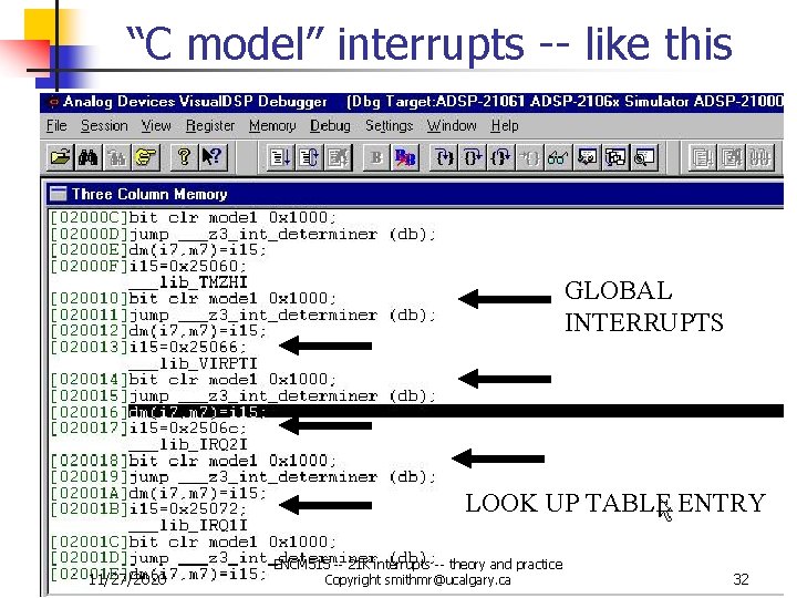 “C model” interrupts -- like this GLOBAL INTERRUPTS LOOK UP TABLE ENTRY 11/27/2020 ENCM “C model” interrupts -- like this GLOBAL INTERRUPTS LOOK UP TABLE ENTRY 11/27/2020 ENCM