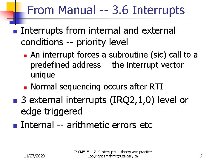 From Manual -- 3. 6 Interrupts n Interrupts from internal and external conditions -- From Manual -- 3. 6 Interrupts n Interrupts from internal and external conditions --