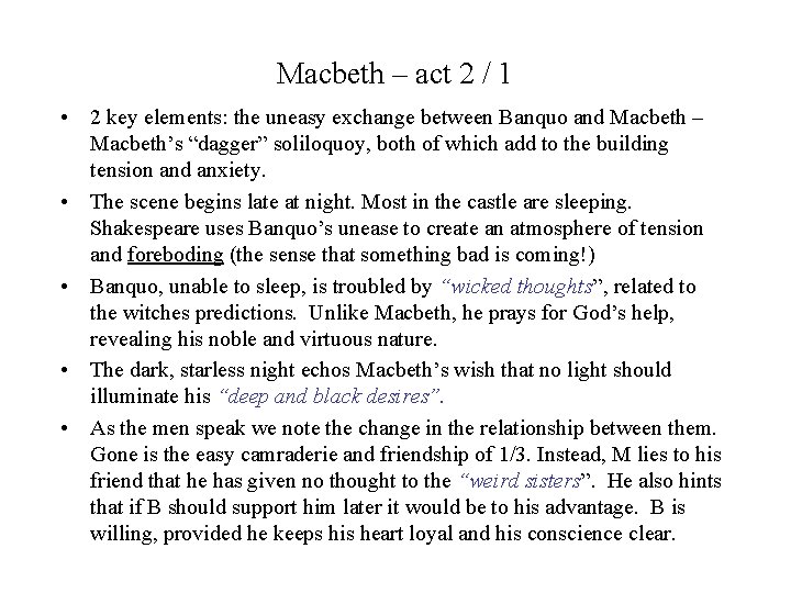 Macbeth – act 2 / 1 • 2 key elements: the uneasy exchange between