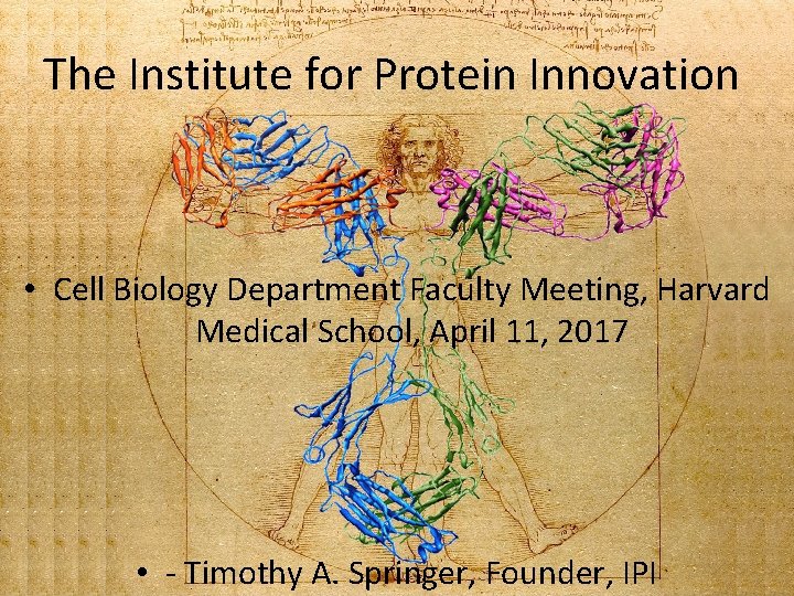 The Institute for Protein Innovation • Cell Biology Department Faculty Meeting, Harvard Medical School,