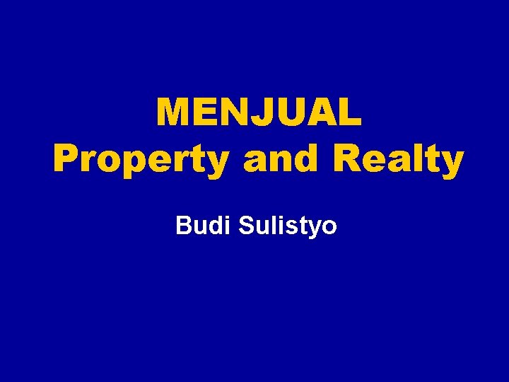 MENJUAL Property and Realty Budi Sulistyo 