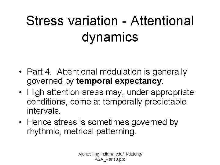 Stress variation - Attentional dynamics • Part 4. Attentional modulation is generally governed by