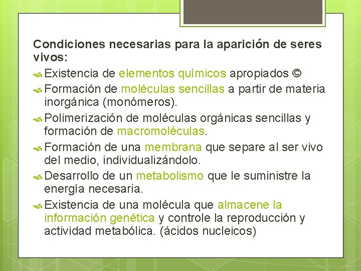 Condiciones necesarias para la aparición de seres vivos: Existencia de elementos químicos apropiados ©