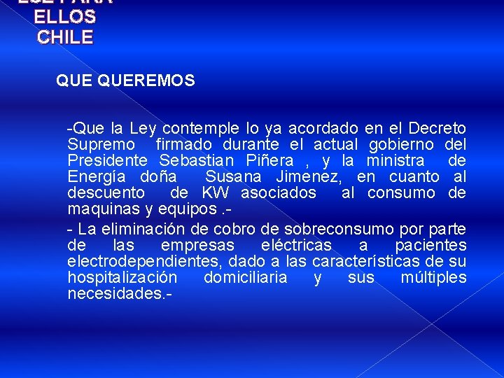 LUZ PARA ELLOS CHILE QUEREMOS -Que la Ley contemple lo ya acordado en el