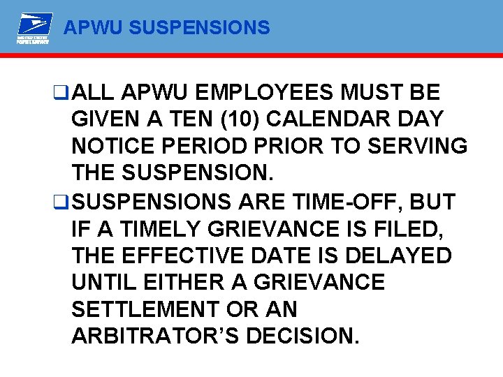 APWU SUSPENSIONS q ALL APWU EMPLOYEES MUST BE GIVEN A TEN (10) CALENDAR DAY