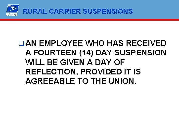 RURAL CARRIER SUSPENSIONS q AN EMPLOYEE WHO HAS RECEIVED A FOURTEEN (14) DAY SUSPENSION
