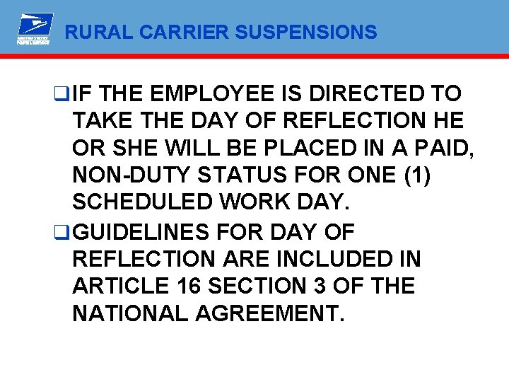 RURAL CARRIER SUSPENSIONS q IF THE EMPLOYEE IS DIRECTED TO TAKE THE DAY OF