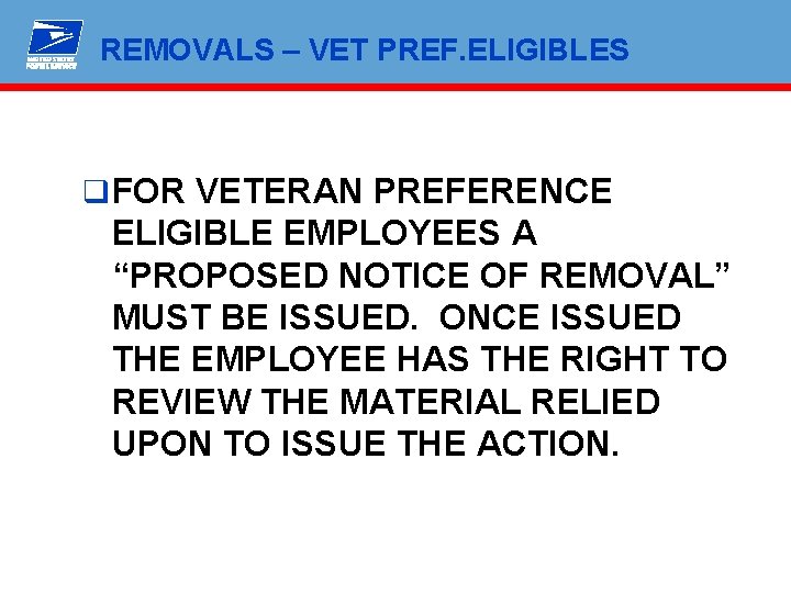 REMOVALS – VET PREF. ELIGIBLES q FOR VETERAN PREFERENCE ELIGIBLE EMPLOYEES A “PROPOSED NOTICE