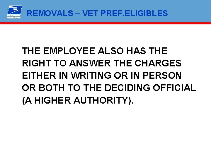 REMOVALS – VET PREF. ELIGIBLES THE EMPLOYEE ALSO HAS THE RIGHT TO ANSWER THE