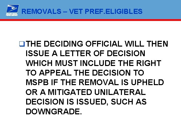 REMOVALS – VET PREF. ELIGIBLES q THE DECIDING OFFICIAL WILL THEN ISSUE A LETTER