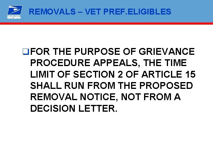 REMOVALS – VET PREF. ELIGIBLES q FOR THE PURPOSE OF GRIEVANCE PROCEDURE APPEALS, THE
