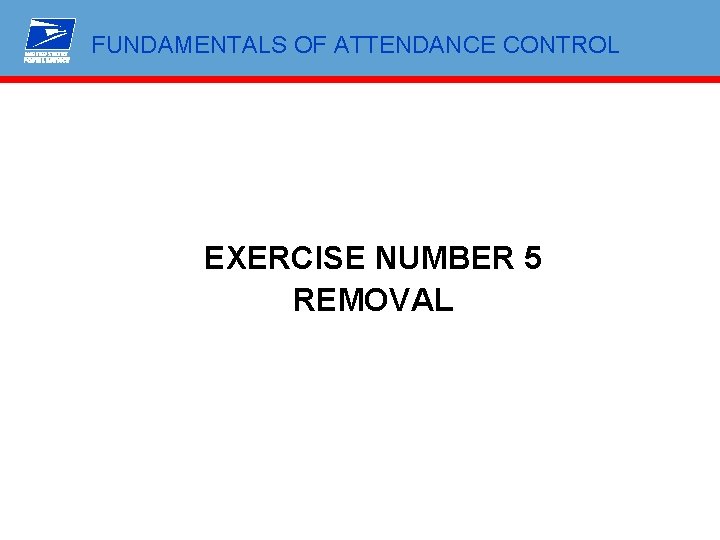 FUNDAMENTALS OF ATTENDANCE CONTROL EXERCISE NUMBER 5 REMOVAL 