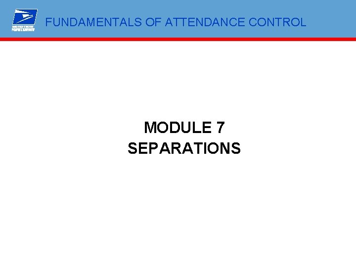 FUNDAMENTALS OF ATTENDANCE CONTROL MODULE 7 SEPARATIONS 