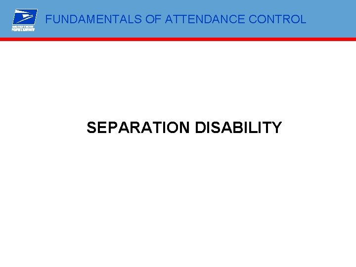 FUNDAMENTALS OF ATTENDANCE CONTROL SEPARATION DISABILITY 