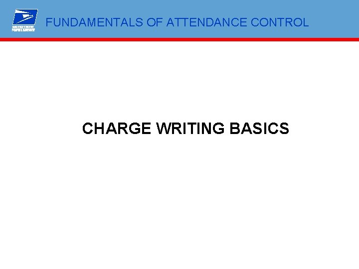 FUNDAMENTALS OF ATTENDANCE CONTROL CHARGE WRITING BASICS 