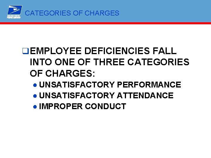 CATEGORIES OF CHARGES q EMPLOYEE DEFICIENCIES FALL INTO ONE OF THREE CATEGORIES OF CHARGES: