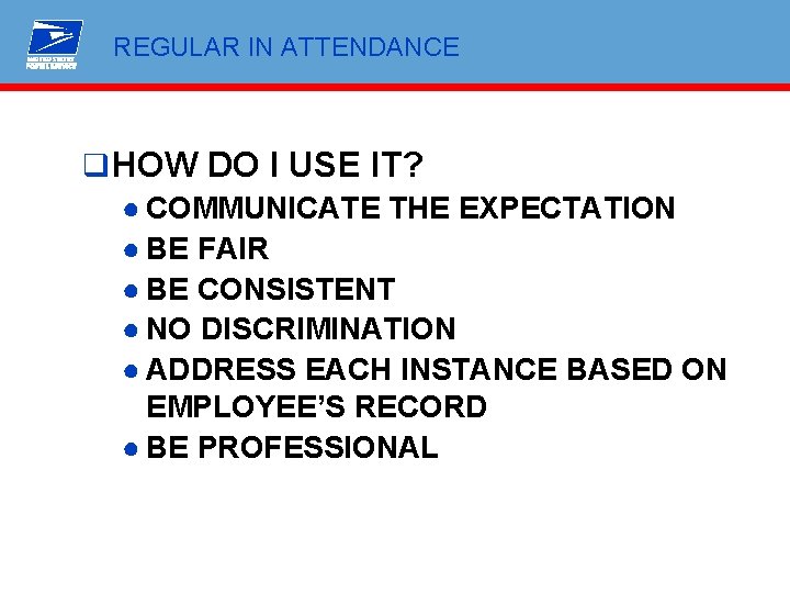 REGULAR IN ATTENDANCE q HOW DO I USE IT? ● COMMUNICATE THE EXPECTATION ●