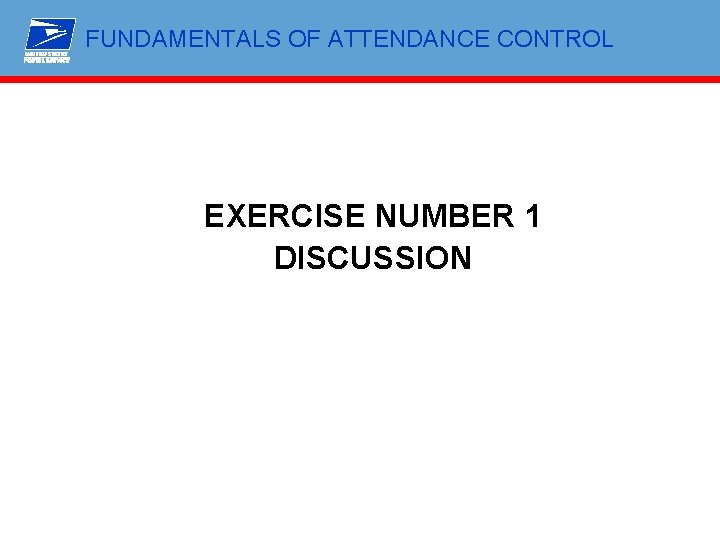 FUNDAMENTALS OF ATTENDANCE CONTROL EXERCISE NUMBER 1 DISCUSSION 