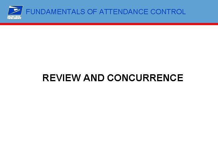 FUNDAMENTALS OF ATTENDANCE CONTROL REVIEW AND CONCURRENCE 