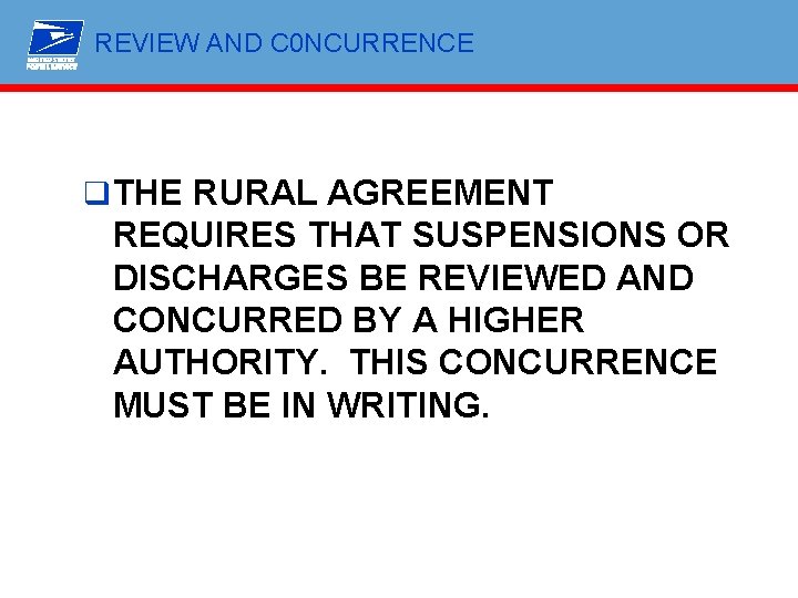 REVIEW AND C 0 NCURRENCE q THE RURAL AGREEMENT REQUIRES THAT SUSPENSIONS OR DISCHARGES