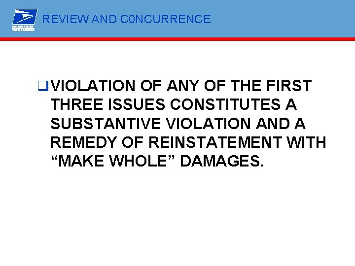 REVIEW AND C 0 NCURRENCE q VIOLATION OF ANY OF THE FIRST THREE ISSUES