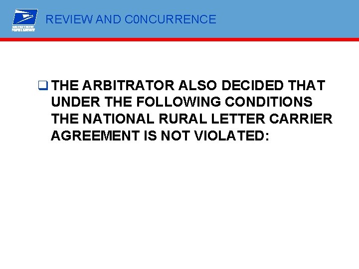 REVIEW AND C 0 NCURRENCE q THE ARBITRATOR ALSO DECIDED THAT UNDER THE FOLLOWING