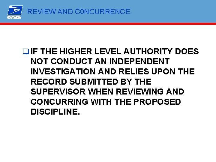 REVIEW AND C 0 NCURRENCE q IF THE HIGHER LEVEL AUTHORITY DOES NOT CONDUCT