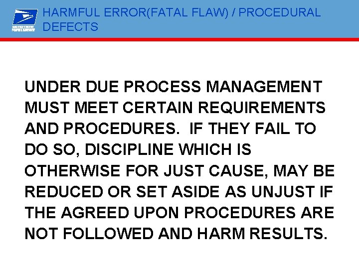 HARMFUL ERROR(FATAL FLAW) / PROCEDURAL DEFECTS UNDER DUE PROCESS MANAGEMENT MUST MEET CERTAIN REQUIREMENTS