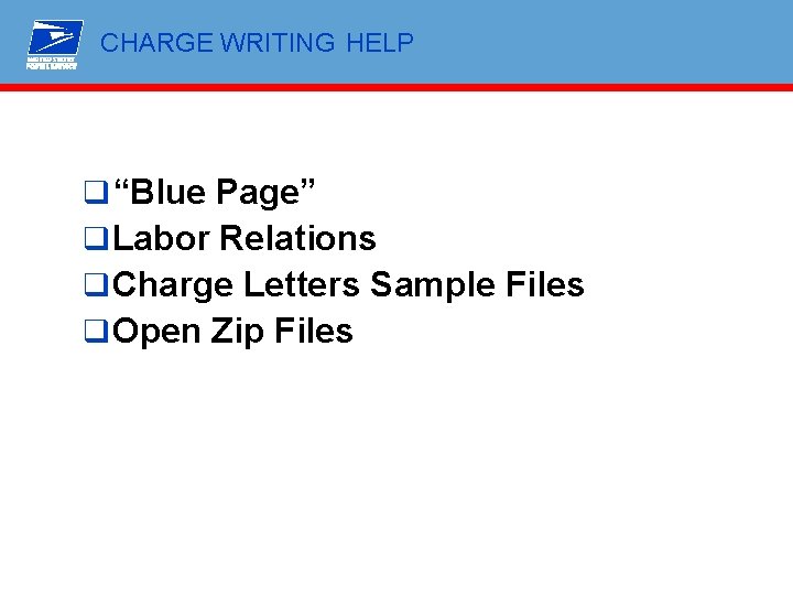 CHARGE WRITING HELP q “Blue Page” q Labor Relations q Charge Letters Sample Files
