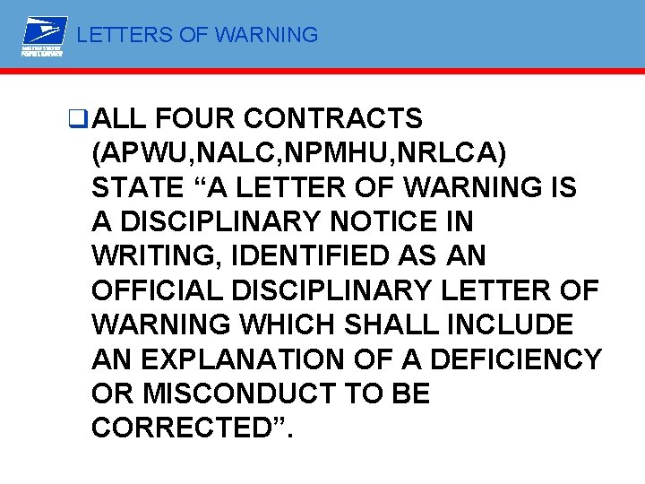 LETTERS OF WARNING q ALL FOUR CONTRACTS (APWU, NALC, NPMHU, NRLCA) STATE “A LETTER