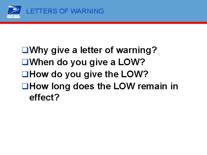 LETTERS OF WARNING q Why give a letter of warning? q When do you