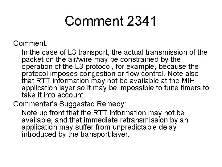 Comment 2341 Comment: In the case of L 3 transport, the actual transmission of