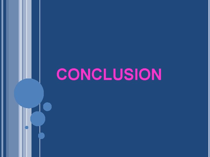 CONCLUSION CONCLUSION