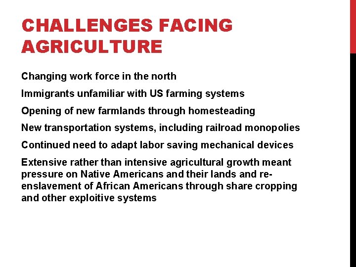 CHALLENGES FACING AGRICULTURE Changing work force in the north Immigrants unfamiliar with US farming