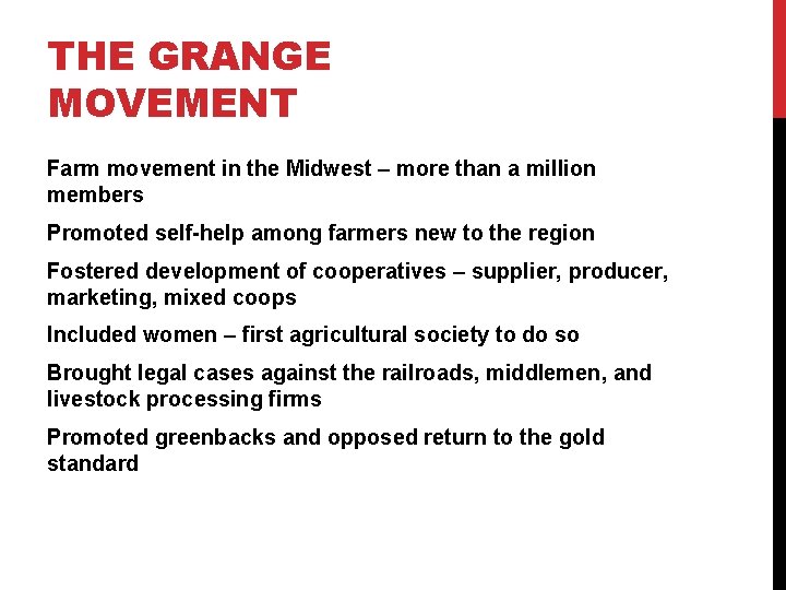 THE GRANGE MOVEMENT Farm movement in the Midwest – more than a million members