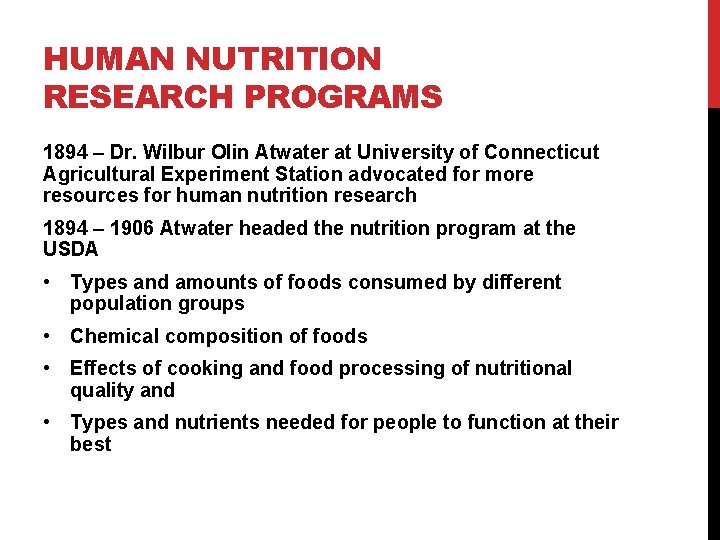 HUMAN NUTRITION RESEARCH PROGRAMS 1894 – Dr. Wilbur Olin Atwater at University of Connecticut
