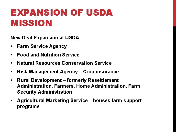 EXPANSION OF USDA MISSION New Deal Expansion at USDA • Farm Service Agency •