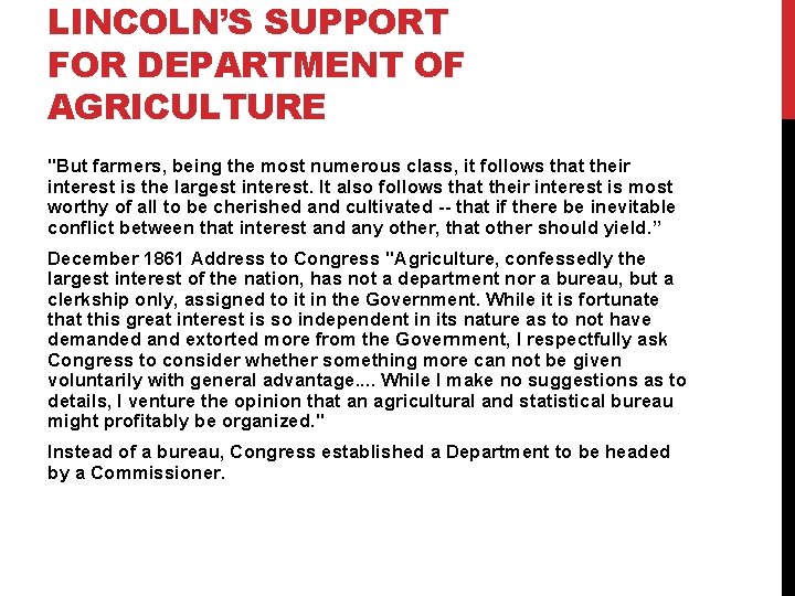 LINCOLN’S SUPPORT FOR DEPARTMENT OF AGRICULTURE "But farmers, being the most numerous class, it