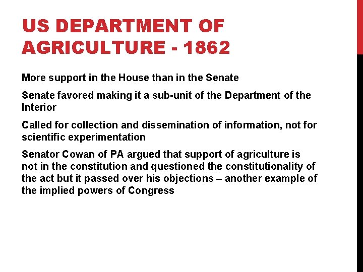 US DEPARTMENT OF AGRICULTURE - 1862 More support in the House than in the